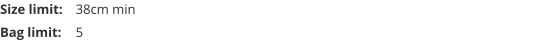 Size limit:	38cm min Bag limit:	5